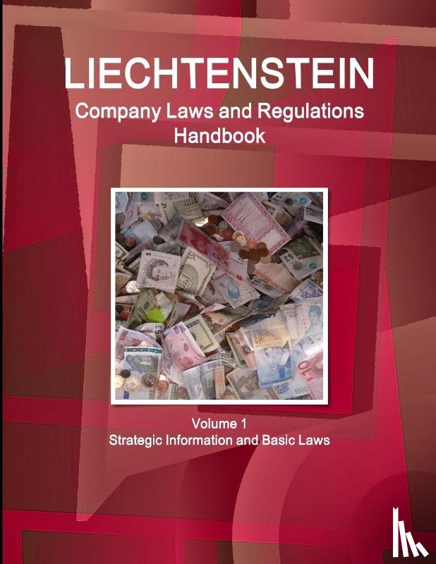 Ibp, Inc - Liechtenstein Company Laws and Regulations Handbook Volume 1 Strategic Information and Basic Laws