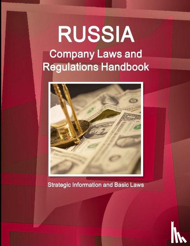 Ibp, Inc - Russia Company Laws and Regulations Handbook - Strategic Information and Basic Laws