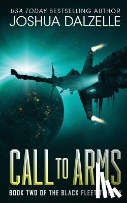 Dalzelle, Joshua - Call to Arms: Black Fleet Trilogy, Book 2
