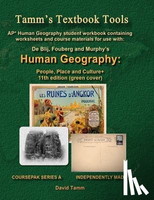 Tamm, David - AP* Human Geography: People, Place and Culture 11th edition+ Student Workbook: Relevant Daily Assignments Tailor Made for the De Blij / Fou