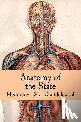 Rothbard, Murray N. - Anatomy of the State