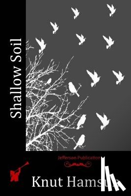 Hamsun, Knut - Shallow Soil
