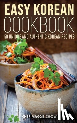 Maggie Chow, Chef - Easy Korean Cookbook