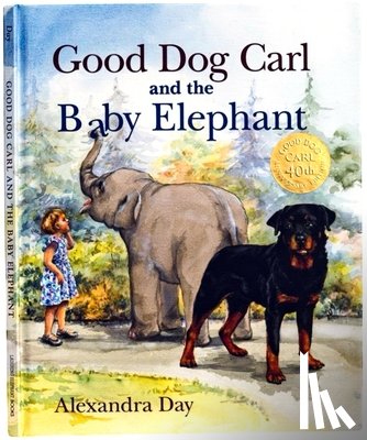 Day, Alexandra - Good Dog Carl and the Baby Elephant 40th Anniversary Edition