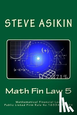Asikin, Steve - Math Fin Law 5: Mathematical Financial Law, Public Listed Firm Rule No.16334-19904