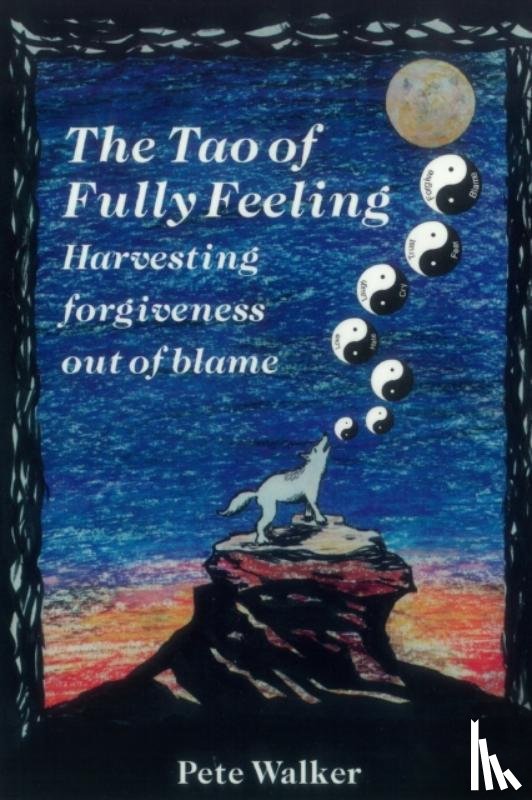 Walker, Pete - The Tao of Fully Feeling