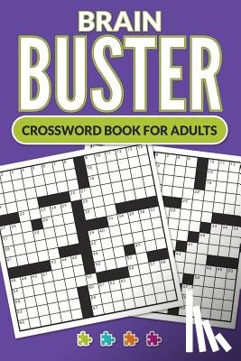 Smith, A. J. - Brain Buster - Crossword Book for Adults