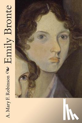 Robinson, A. Mary F. - Emily Bronte
