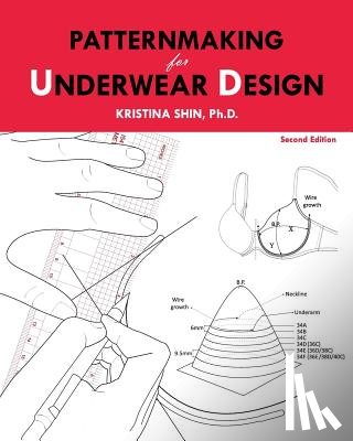 Shin, Kristina - Patternmaking for Underwear Design