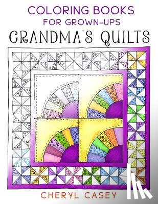 Casey, Cheryl - Grandma's Quilts: Coloring Books for Grown-Ups, Adults