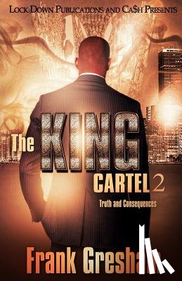 Gresham, Frank - The King Cartel 2: Truth and Consequences