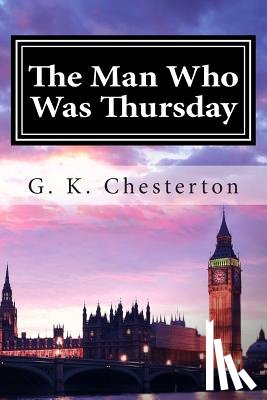 Chesterton, G. K. - The Man Who Was Thursday
