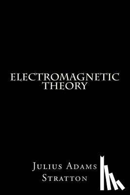 Stratton, Julius Adams - Electromagnetic Theory