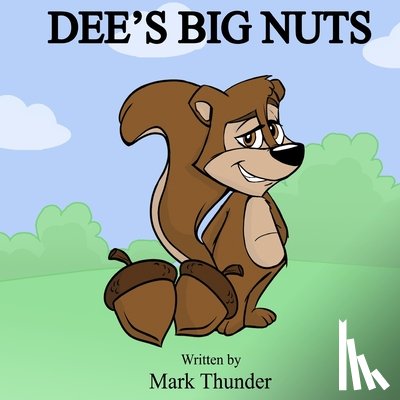 Thunder, Mark - Dee's Big Nuts