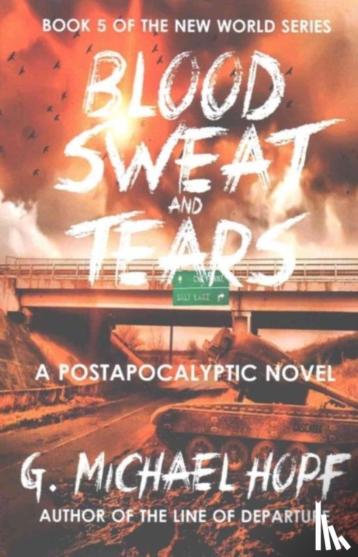 Hopf, G Michael - Blood, Sweat & Tears
