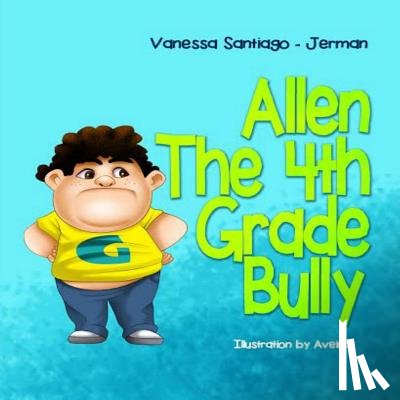 Jerman, Vanessa Santiago - Allen the 4th Grade Bully