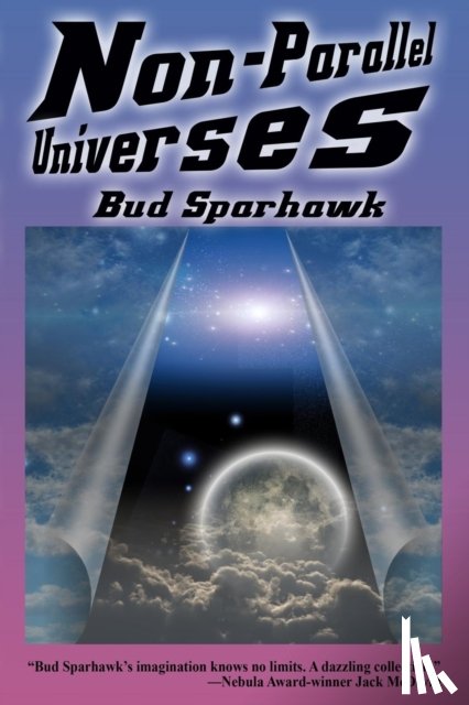 Sparhawk, Bud - Non-Parallel Universes