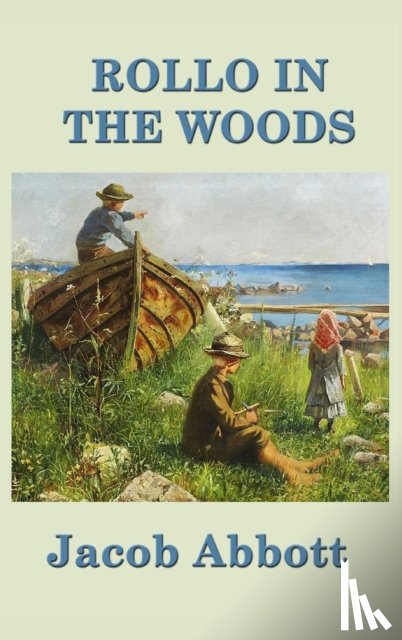 Abbott, Jacob - Rollo in the Woods