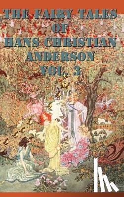 Andersen, Hans Christian - The Fairy Tales of Hans Christian Anderson Vol. 3