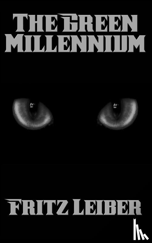 Leiber, Fritz - The Green Millennium