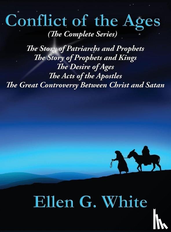White, Ellen G - Conflict of the Ages (The Complete Series)