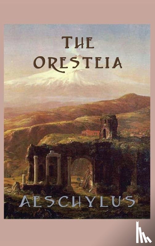 Aeschylus, Aeschylus - The Oresteia