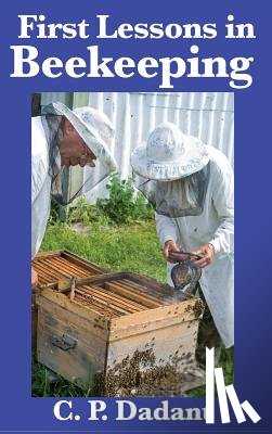 Dadant, C P - First Lessons in Beekeeping