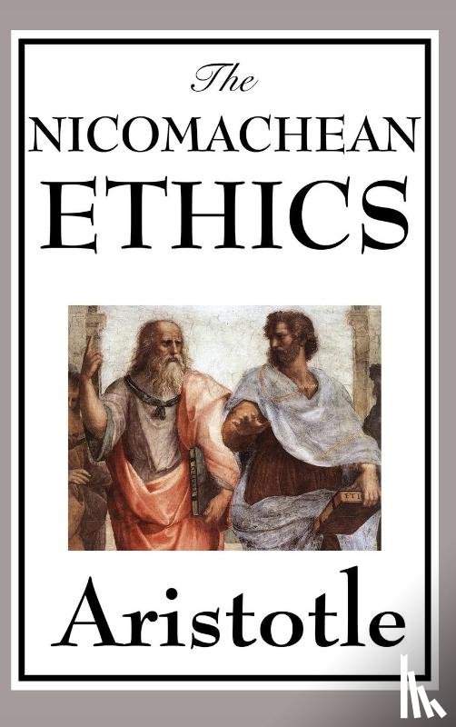 Aristotle - The Nicomachean Ethics