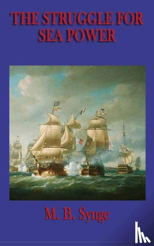 Synge, M B - The Struggle for Sea Power