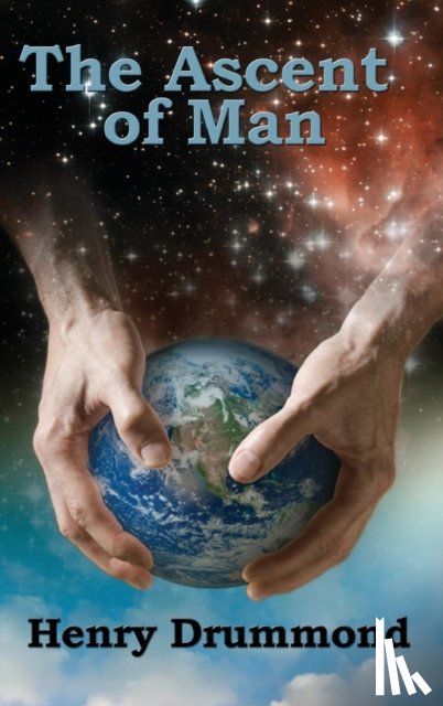 Drummond, Henry - The Ascent of Man