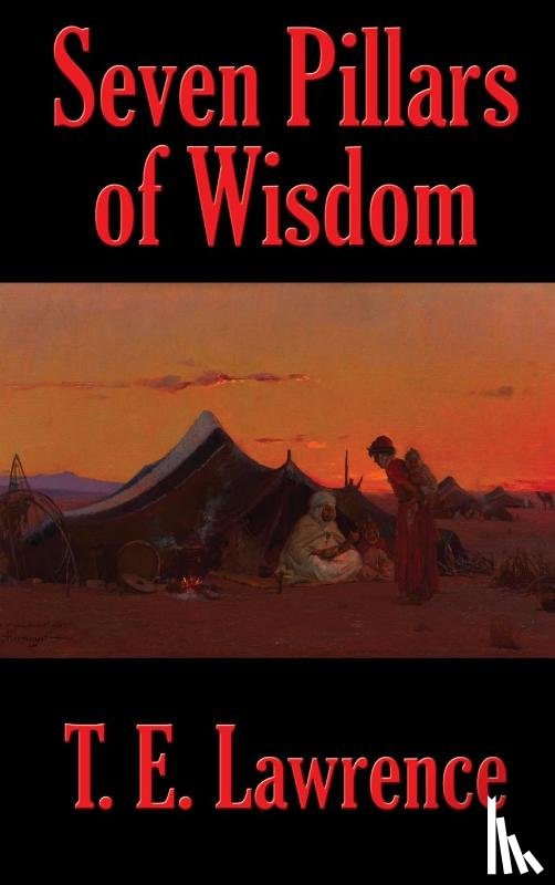Lawrence, T E - Seven Pillars of Wisdom