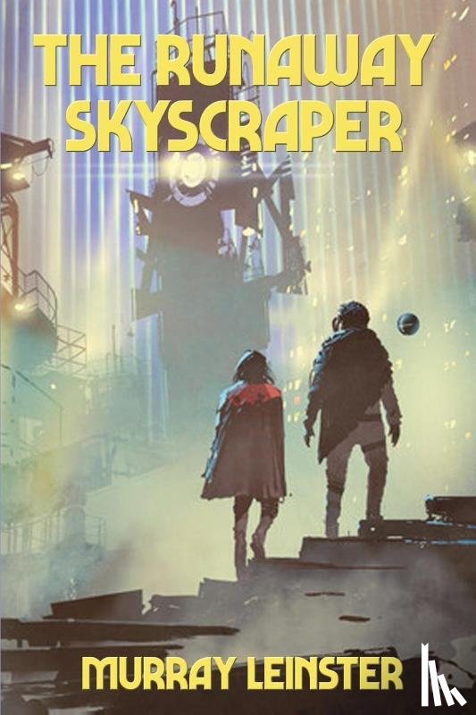 Leinster, Murray - The Runaway Skyscraper