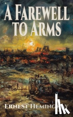 Hemingway, Ernest - A Farewell to Arms