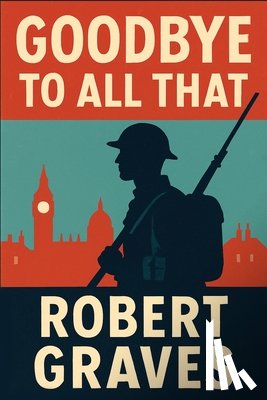 Graves, Robert - Goodbye to All That