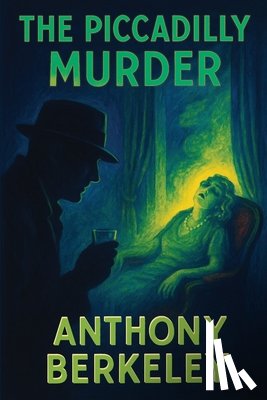 Berkeley, Anthony - The Piccadilly Murder