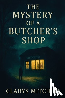 Mitchell, Gladys - The Mystery of a Butcher's Shop