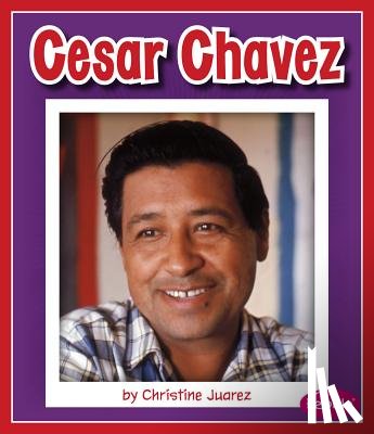 Juarez, Christine - Cesar Chavez