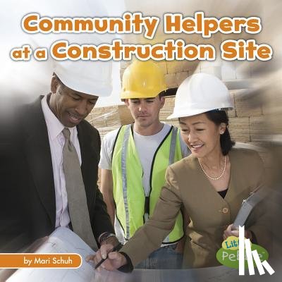 Schuh, Mari - Community Helpers at the Construction Site
