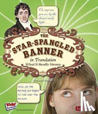 Raum, Elizabeth - The Star Spangled Banner in Translation: What It Really Means