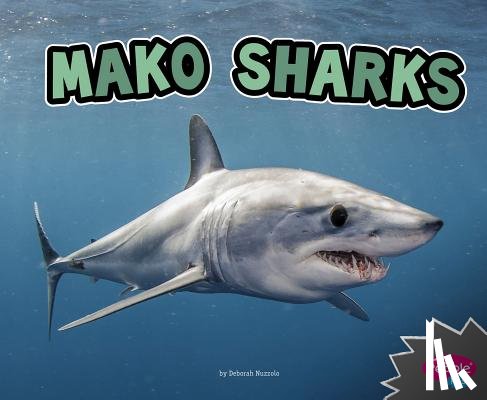 Nuzzolo, Deborah - Mako Sharks (All About Sharks)