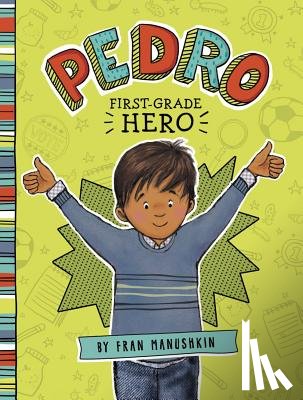 Manushkin, Fran - Pedro, First-Grade Hero