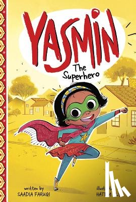 Faruqi, Saadia - Yasmin the Superhero