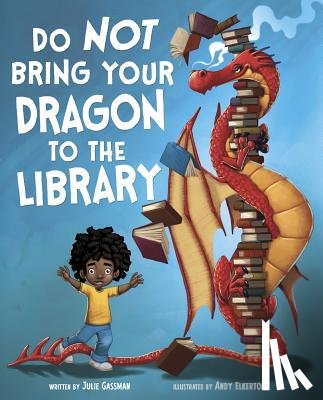 Elkerton, Andy - Do Not Bring Your Dragon to the Library