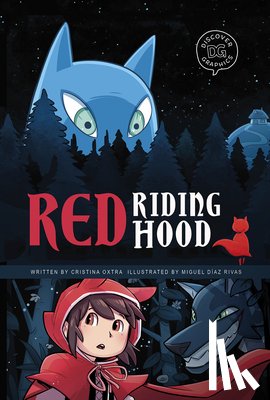Oxtra, Cristina - Red Riding Hood: A Discover Graphics Fairy Tale