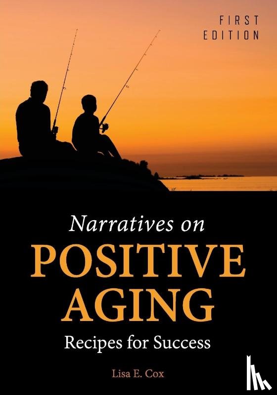Lisa E. Cox - Narratives on Positive Aging