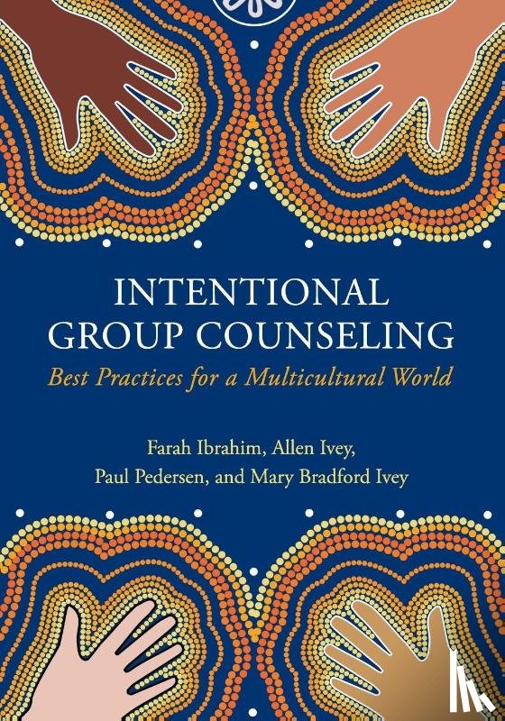 Ibrahim, Farah, Pedersen, Paul, Ivey, Allen, Ivey, Mary Bradford - Intentional Group Counseling