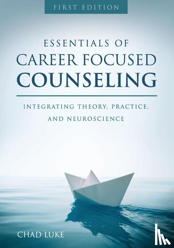 Luke, Chad - Essentials of Career Focused Counseling