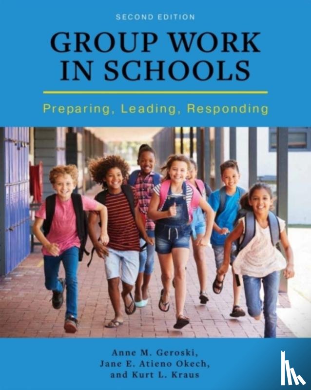 Geroski, Anne M., Okech, Jane E. Atieno, Kraus, Kurt L. - Group Work in Schools