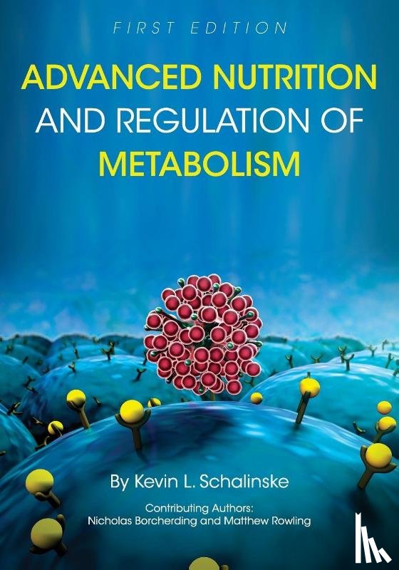 Kevin L. Schalinske - Advanced Nutrition and Regulation of Metabolism
