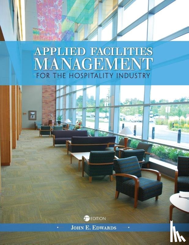John E., Jr. Edwards - Applied Facilities Management for the Hospitality Industry